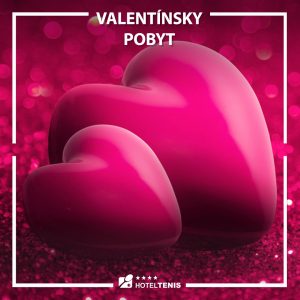 Top valentínsky romantický pobyt v Hoteli Tenis vo Zvolene darčekový poukaz